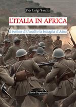 L'Italia in Africa. Il trattato di Uccialli e la battaglia di Adua