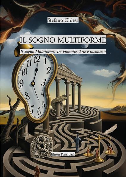 Il sogno multiforme: tra filosofia, arte e inconscio - Stefano Chiesa - copertina