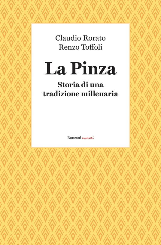 La pinza. Storia di una tradizione millenaria. Ediz. integrale - Claudio Rorato,Renzo Toffoli - ebook