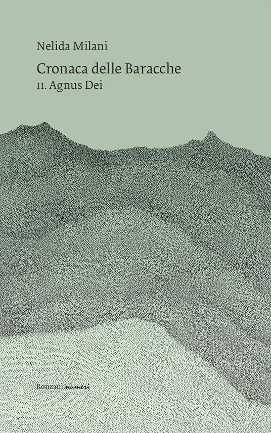 Cronaca delle Baracche. Vol. 2: Agnus Dei. - Nelida Milani - copertina