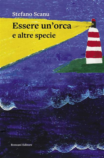 Essere un'orca e altre specie - Stefano Scanu - ebook