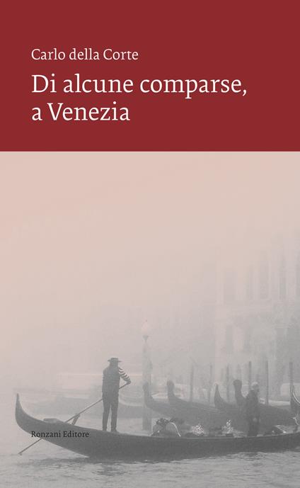 Di alcune comparse, a Venezia - Carlo Della Corte,Pasquale Di Palmo - ebook