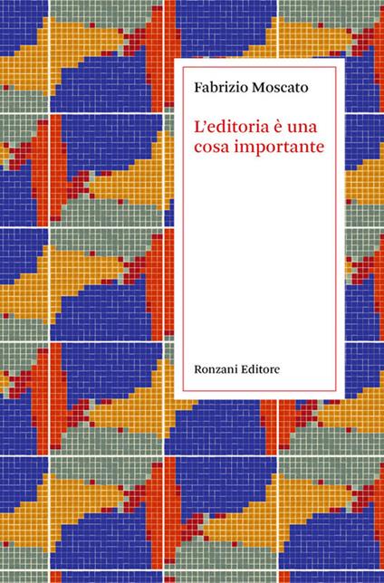 L' editoria è una cosa importante - Fabrizio Moscato - ebook