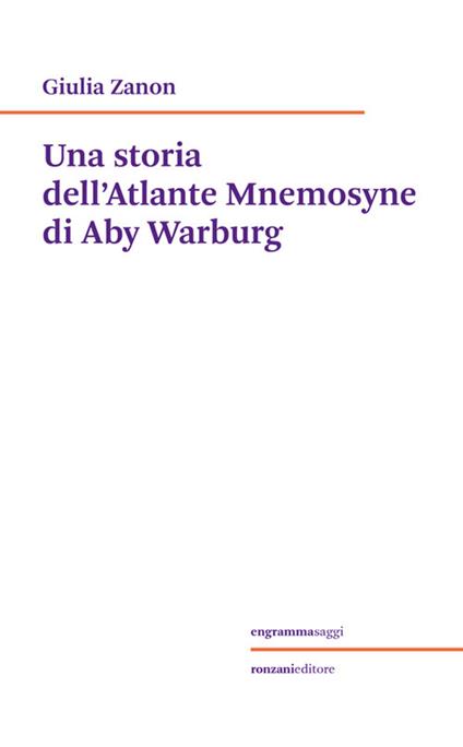 Una storia dell'Atlante Mnemosyne di Aby Warburg - Giulia Zanon - ebook