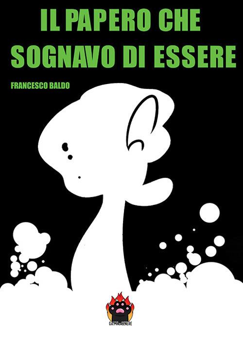 Il papero che sognavo di essere - Francesco Baldo - copertina