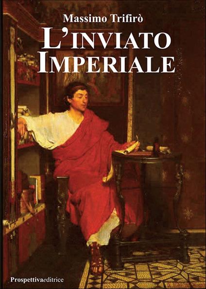 L'inviato imperiale - Massimo Trifirò - copertina