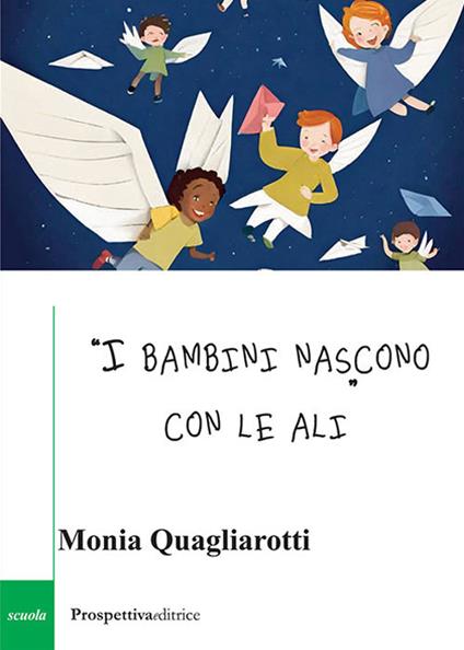 «I bambini nascono con le ali» - Monia Quagliarotti - copertina
