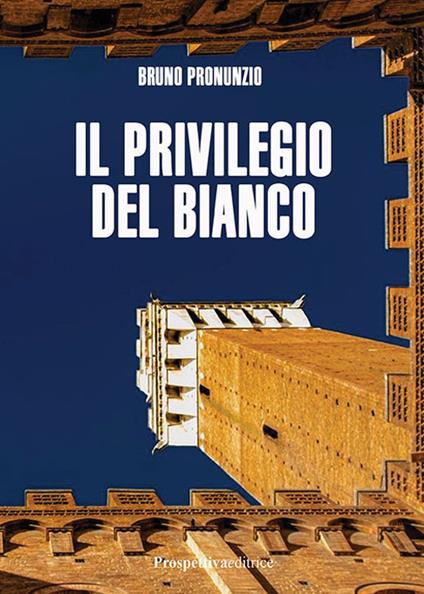 Il privilegio del bianco - Bruno Pronunzio - copertina
