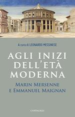 Agli inizi dell'età moderna. Marin Mersenne e Emmanuel Maignan