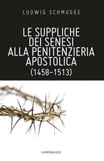 Le suppliche dei senesi alla Penitenzieria Apostolica (1458-1513)