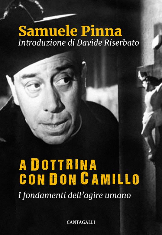 A dottrina con Don Camillo. I fondamenti dell'agire umano - Samuele Pinna - copertina