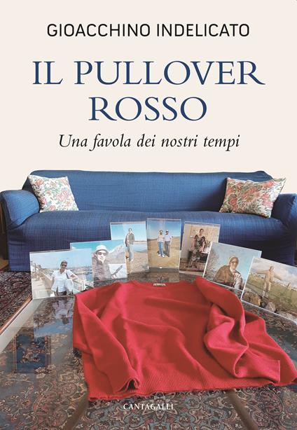 Il pullover rosso. Una favola dei nostri tempi - Gioacchino Indelicato - copertina