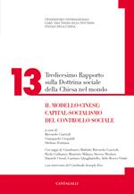 Tredicesimo rapporto sulla dottrina sociale della Chiesa nel mondo. Il modello cinese: capital-socialismo del controllo sociale