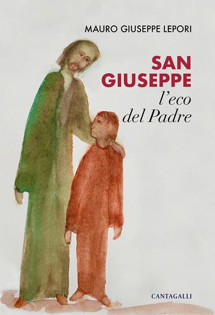 San Giuseppe, l'eco del Padre - Mauro Giuseppe Lepori - copertina