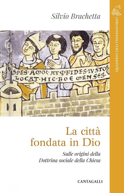 La città fondata in Dio. Sulle origini della Dottrina Sociale della Chiesa - Silvio Brachetta - ebook