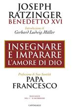 Insegnare e imparare l'amore di Dio. Vol. 1: Insegnare e imparare l'amore di Dio