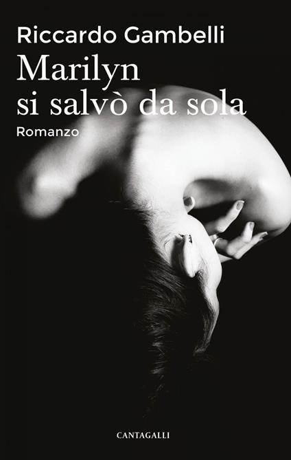 Marilyn si salvò da sola - Riccardo Gambelli - ebook