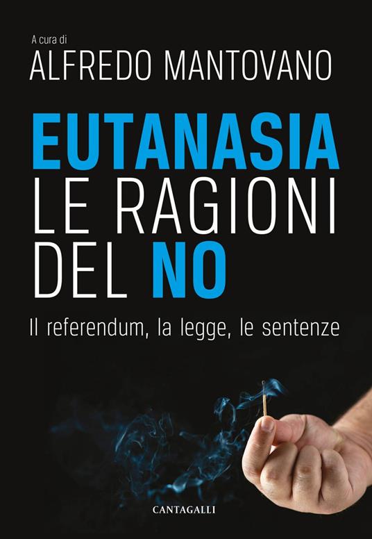 Eutanasia. Le ragioni del no. Il referendum, la legge, le sentenze - Alfredo Mantovano - ebook