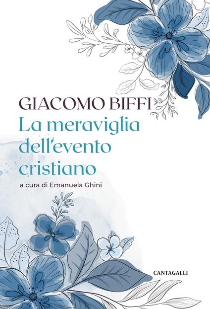 La meraviglia del pensiero cristiano - Giacomo Biffi - copertina