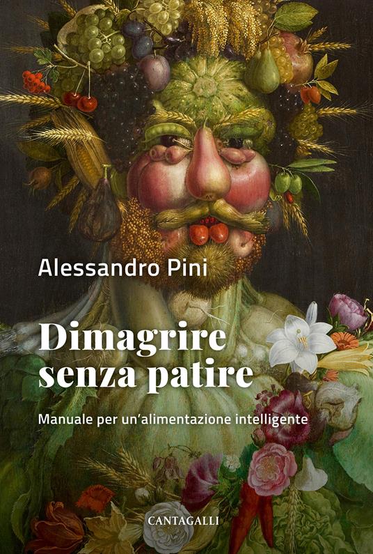 Dimagrire senza patire. Manuale per un'alimentazione intelligente - Alessandro Pini - copertina