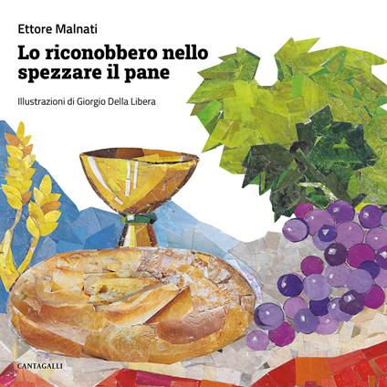 Lo riconobbero nello spezzare il pane. Ediz. illustrata - Ettore Malnati - copertina