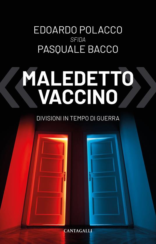 «Maledetto vaccino». Divisioni in tempo di guerra - Edoardo Polacco,Pasquale Bacco - copertina
