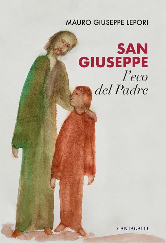San Giuseppe, l'eco del Padre - Mauro Giuseppe Lepori - ebook