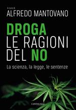 Droga. Le ragioni del no. La scienza, la legge, le sentenze