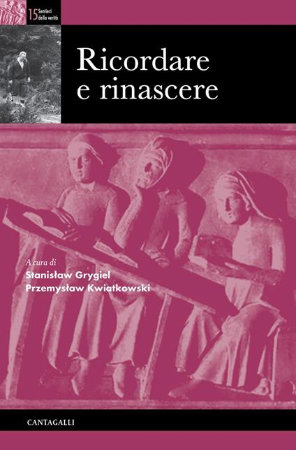 Ricordare e rinascere - Stanislaw Grygiel,Przemyslaw Kwiatkowski - ebook