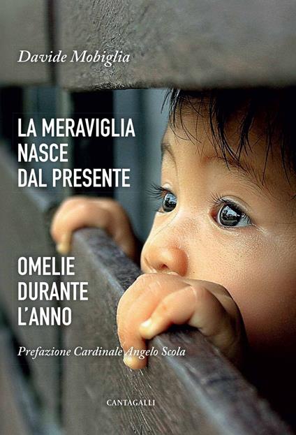 La meraviglia nasce dal presente. Omelie durante l'anno - Davide Mobiglia - ebook