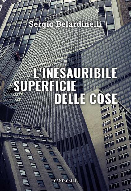 L' inesauribile superficie delle cose - Sergio Belardinelli - ebook