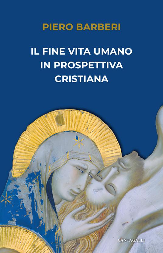 Il fine vita umano in prospettiva cristiana - Piero Barberi - copertina