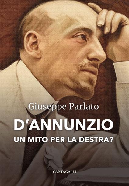 D'Annunzio, un mito per la destra? - Giuseppe Parlato - copertina