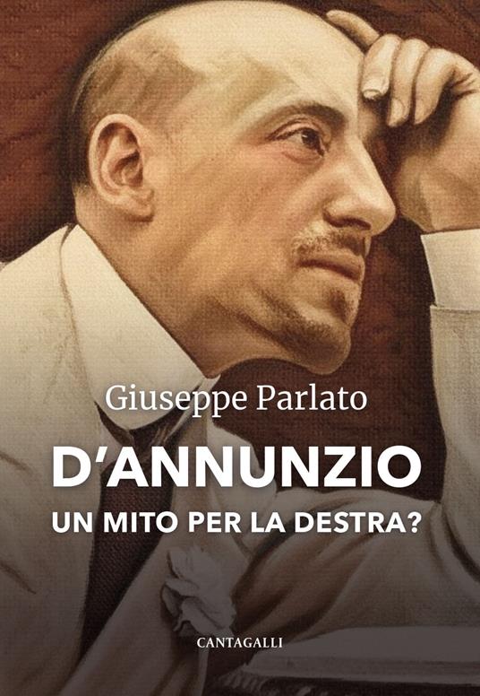 D'Annunzio, un mito per la destra? - Giuseppe Parlato - copertina