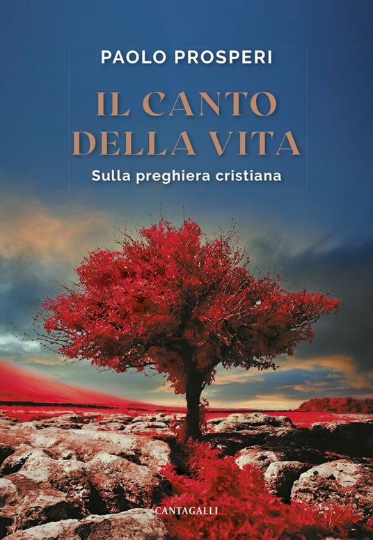 Il canto della vita. Sulla preghiera cristiana - Paolo Prosperi - ebook