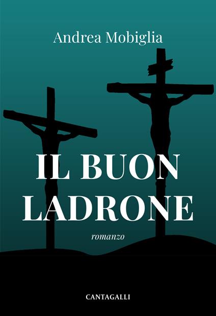 Il buon ladrone - Andrea Mobiglia - copertina