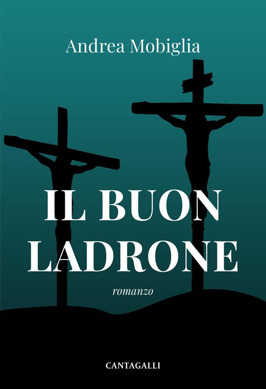 Il buon ladrone - Andrea Mobiglia - copertina