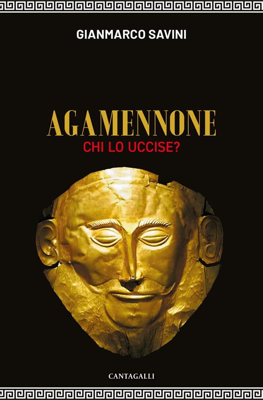 Agamennone. Chi lo uccise? - Gianmarco Savini - ebook