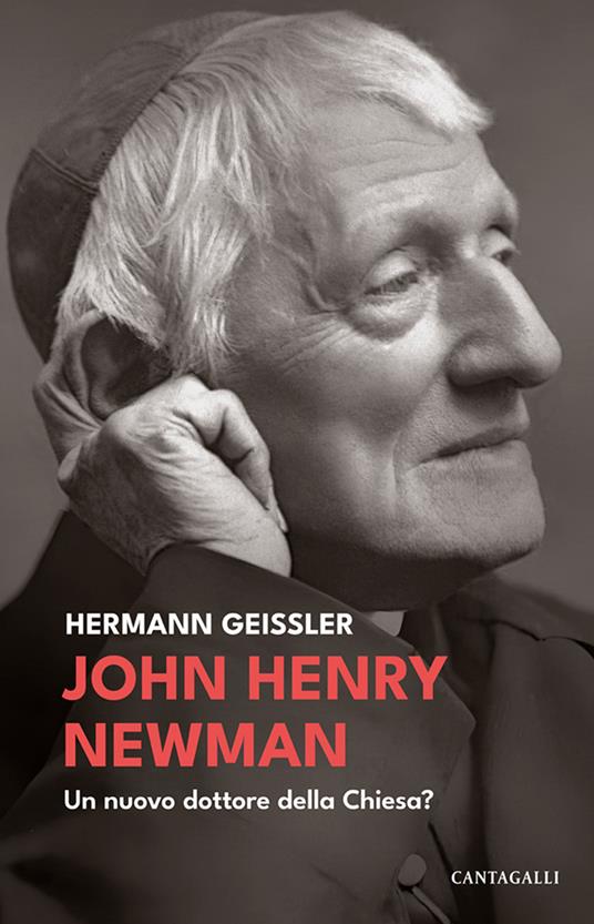 John Henry Newman. Un nuovo dottore della Chiesa? - Hermann Geissler - copertina