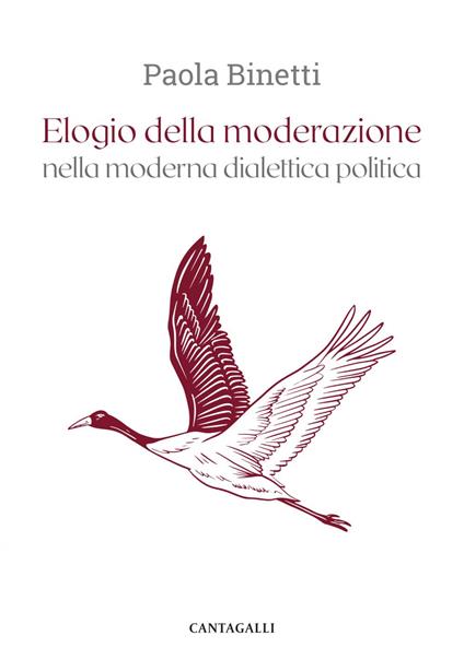 Elogio della moderazione nella moderna dialettica politica - Paola Binetti - ebook