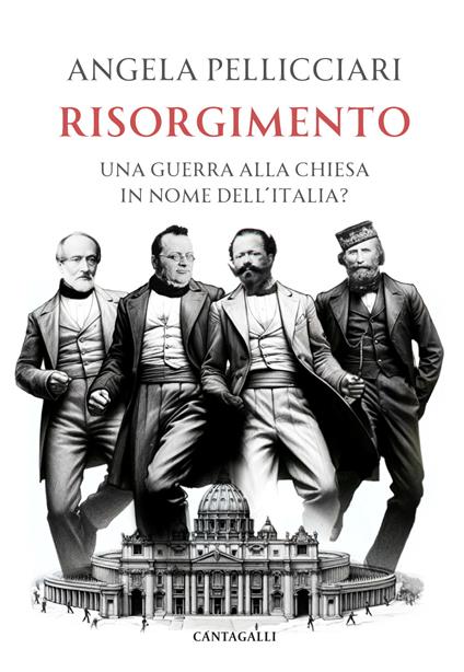 Risorgimento. Una guerra alla Chiesa in nome dell'Italia? - Angela Pellicciari - copertina