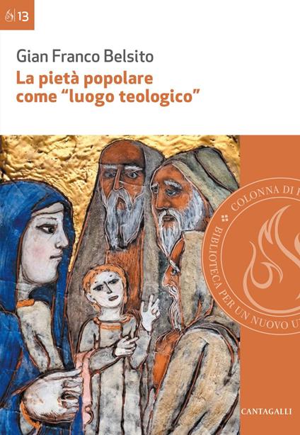 La pietà popolare come «luogo teologico». Rilievi epistemologici ed esempi di analisi di pratiche di pietà nella diocesi di San Marco Argentano-Scalea - Gian Franco Belsito - ebook