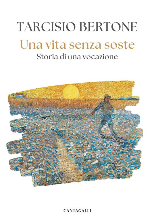 Una vita senza soste. Storia di una vocazione - Tarcisio Bertone - ebook