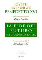 Libro La fede del futuro. Il futuro della Chiesa Benedetto XVI (Joseph Ratzinger)