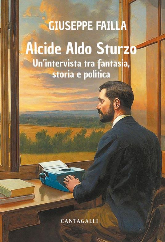 Alcide Aldo Sturzo. Un'intervista tra fantasia, storia e politica - Giuseppe Failla - ebook