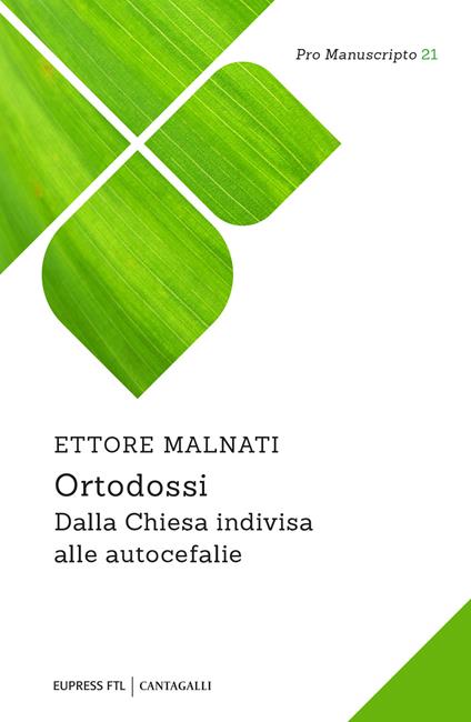 Ortodossi. Dalla Chiesa indivisa alle autocefalie - Ettore Malnati - copertina