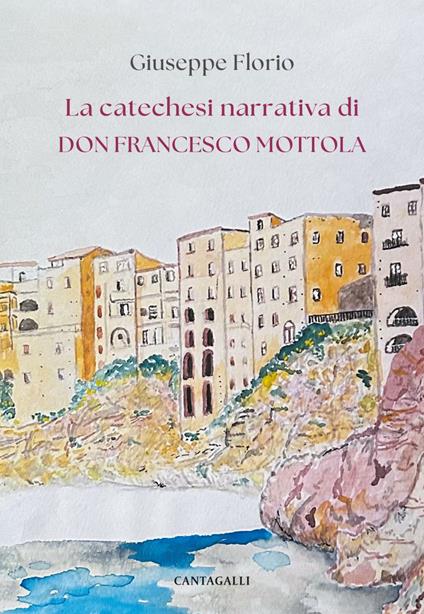 La catechesi narrativa di don Francesco Mottola - Giuseppe Florio - ebook