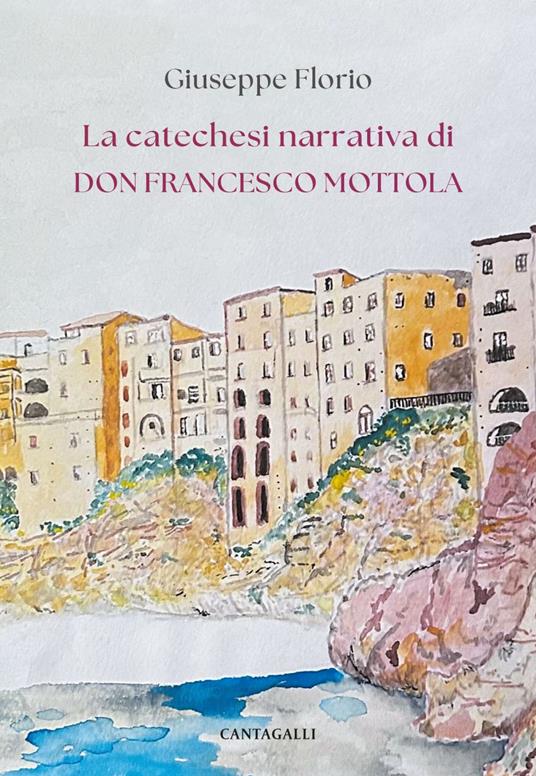 La catechesi narrativa di don Francesco Mottola - Giuseppe Florio - ebook