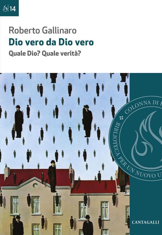 Dio vero da Dio vero. Quale Dio? Quale verità? - Roberto Gallinaro - ebook