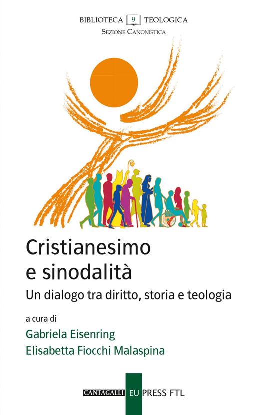 Cristianesimo e sinodalità. Un dialogo tra diritto, storia e teologia - Gabriela Eisenring - ebook